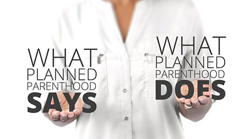 What Planned Parenthood Says and Does